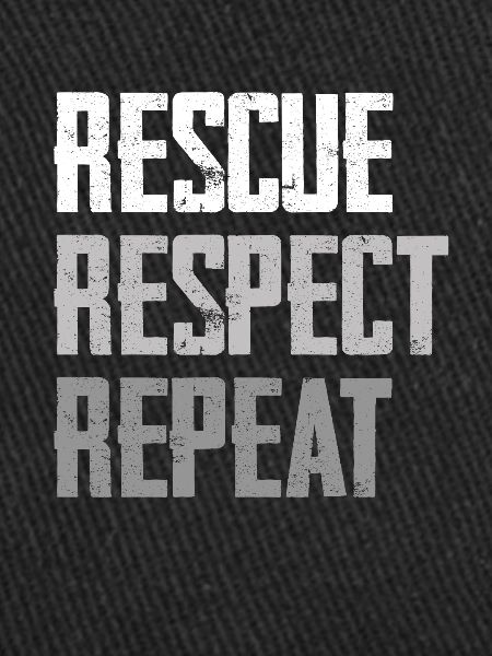 Rescue, Respect, Repeat Statement