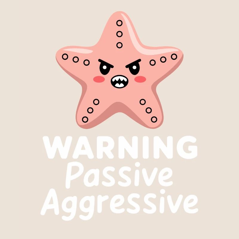 Vorsicht Passive Aggressive Seestern Illustration