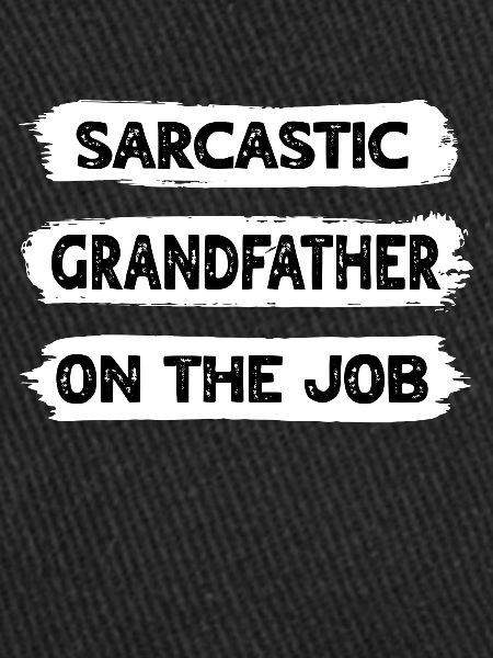 Sarcasm grandfather