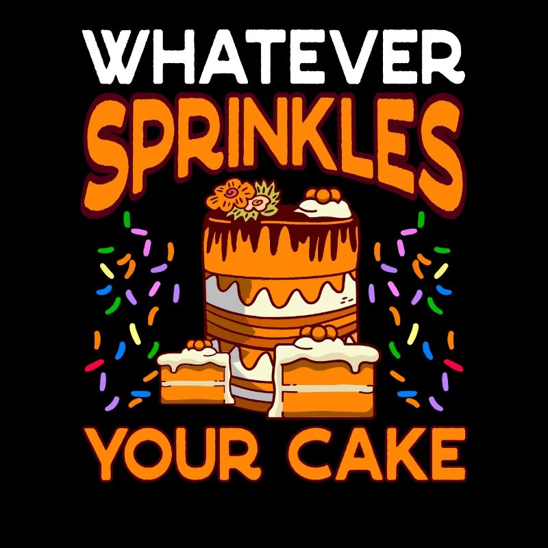 Whatever Sprinkles Your Cake Baking