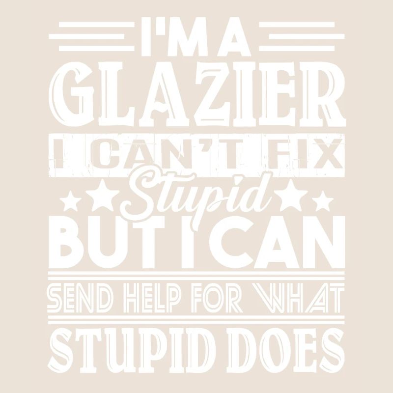 Glazier Can't Fix Stupid