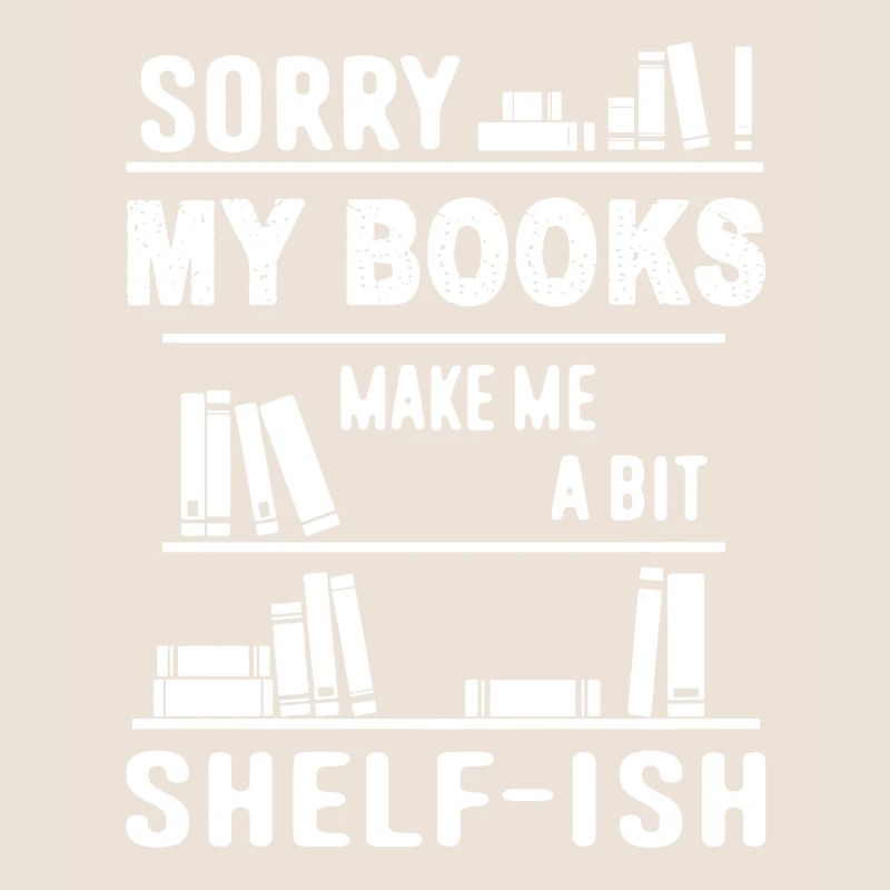 Books Make Me A Bit Shelfish