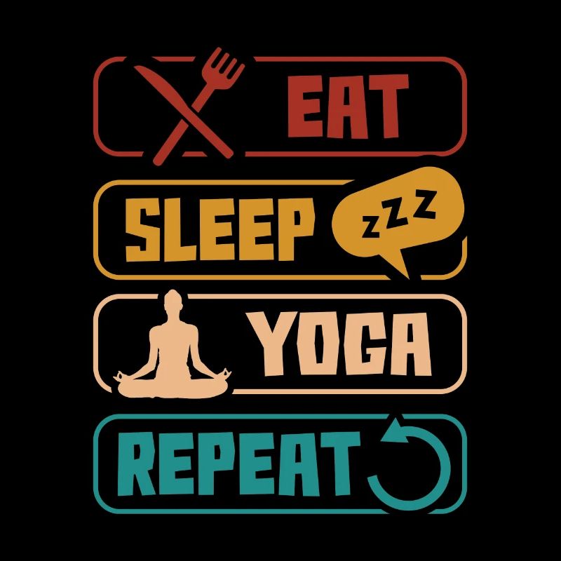 Manger Dormir Yoga Répéter la relaxation