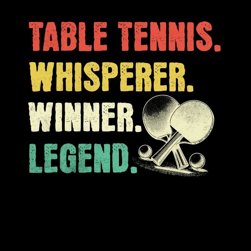 Table Tennis Flüsterer Table Tennis Legende