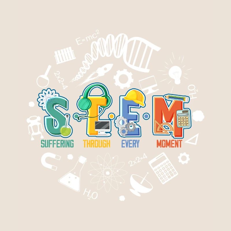 STEM Suffering Through Every Moment Technology