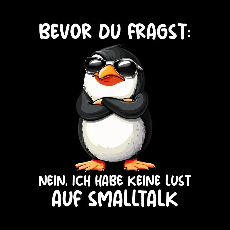 Bevor Du Fragst Kein Smalltalk Pinguin