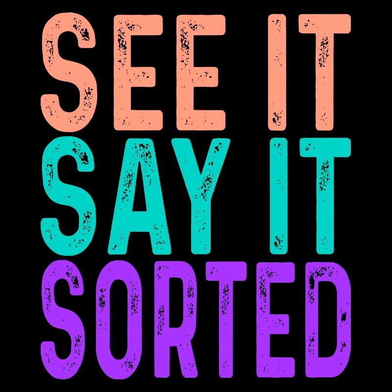 see it say it sorted
