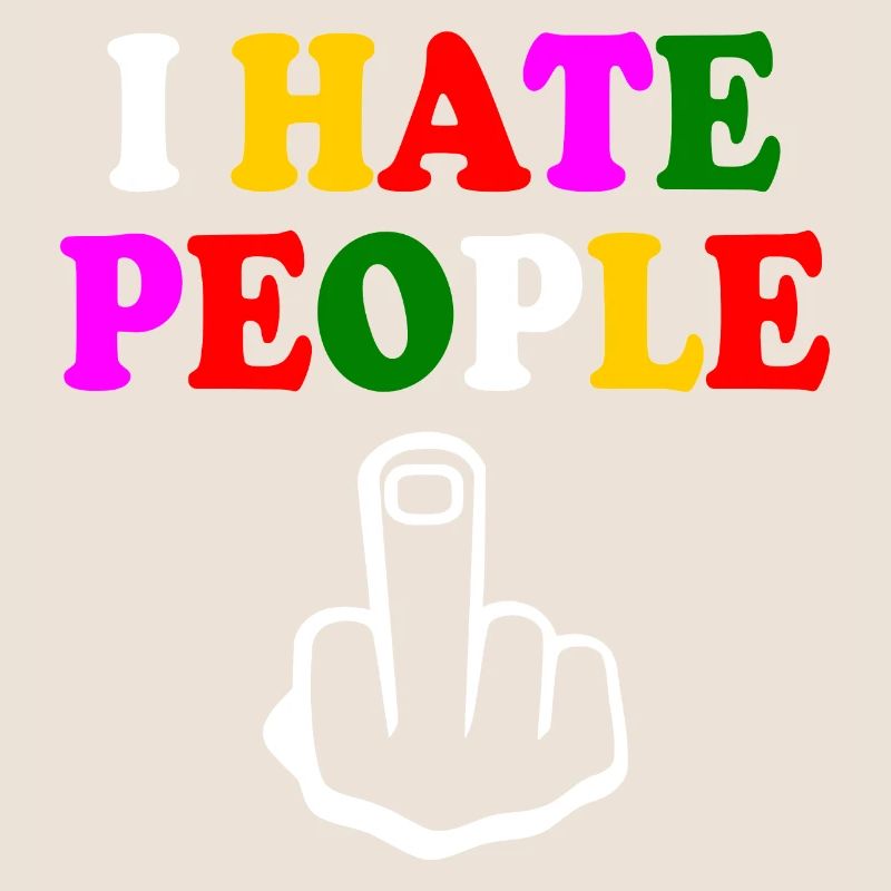 I hate people