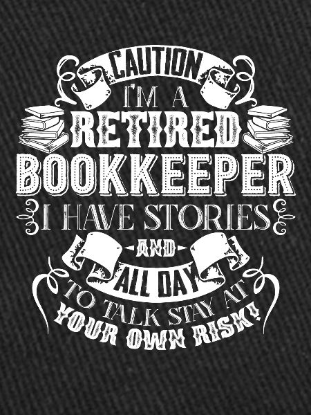 Bookkeeper Caution Retired Bookkeeper