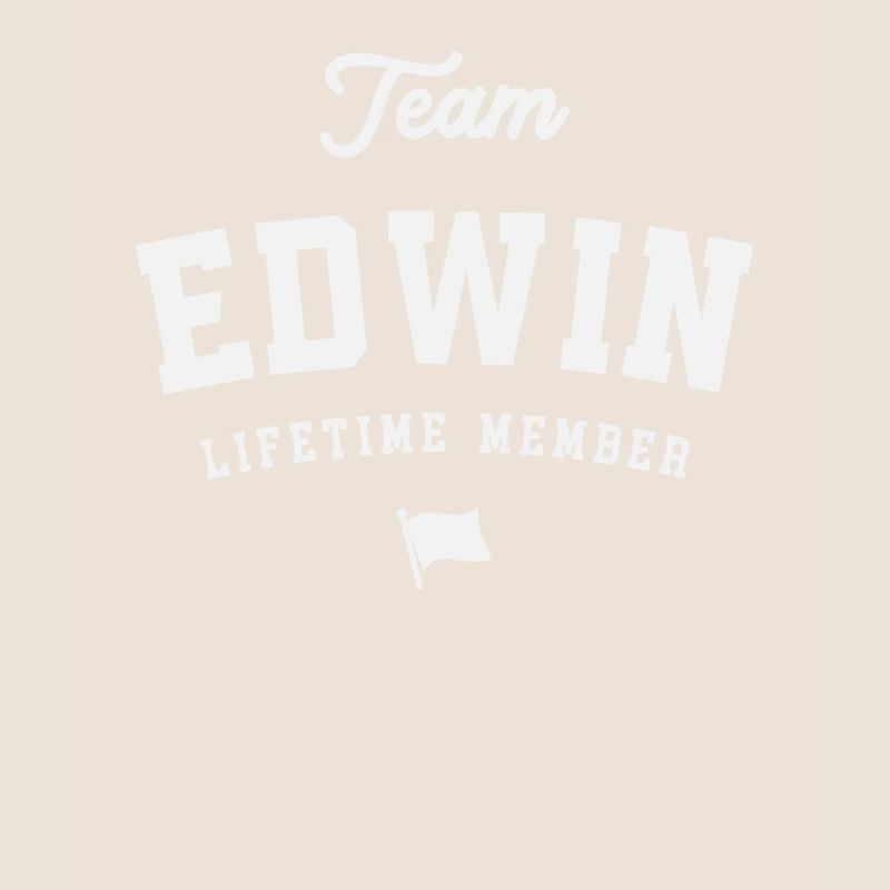 Équipe Edwin Membre à vie Drôle de prénom Edwin
