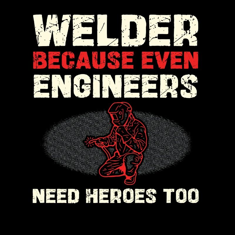 Welders: Even engineers need heroes