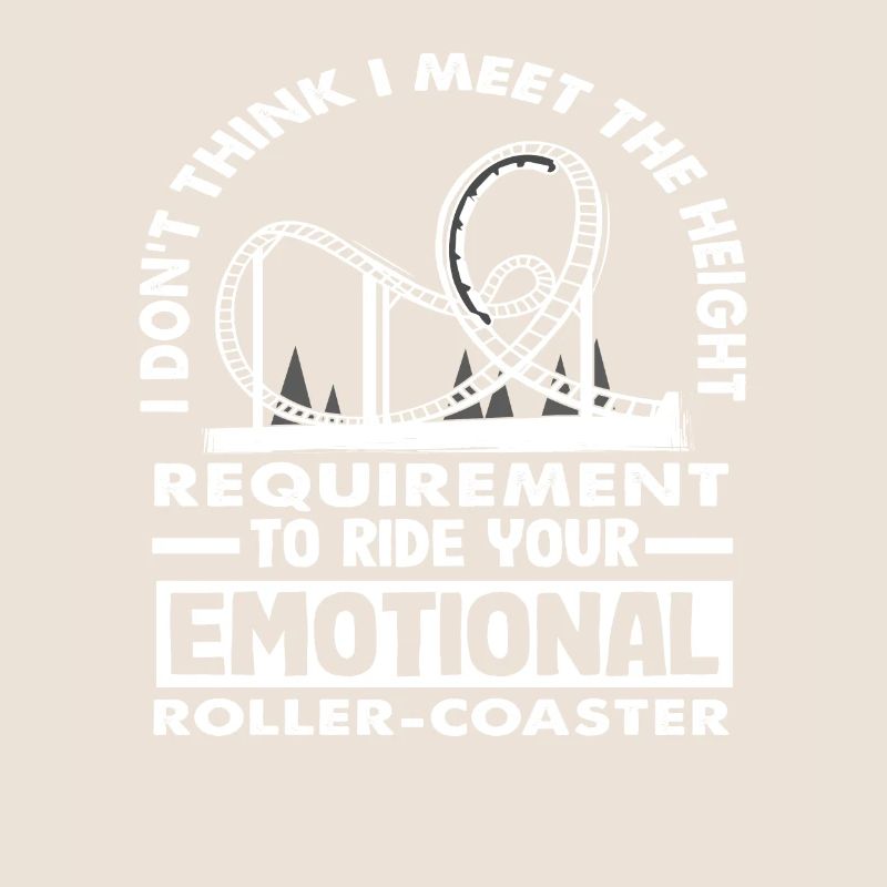 emotional roller coaster I don't fulfill the