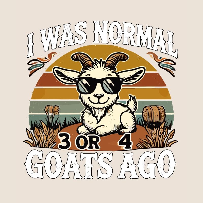 Vor 3 oder 4 Ziegen war ich normal