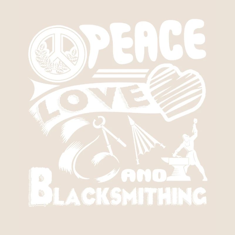 Blacksmithing Peace Love Blacksmithing