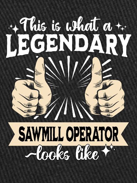 Legendary Sawmill Worker