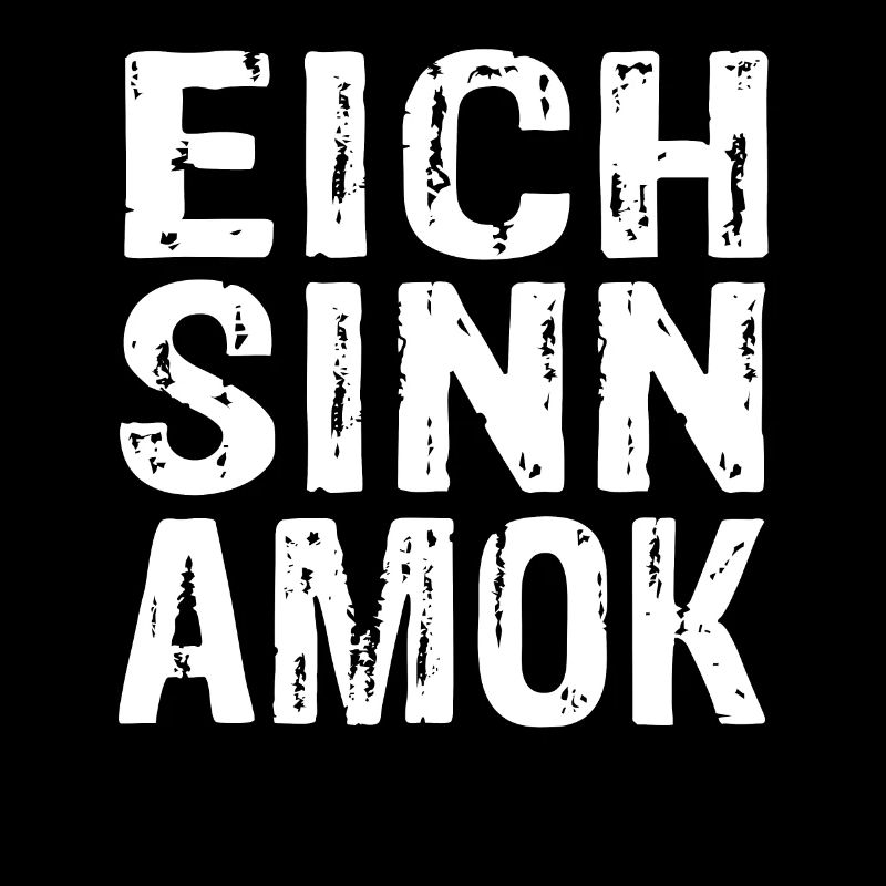 Eich Sinn Amok