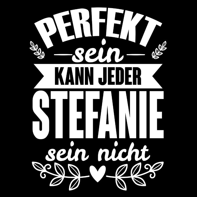 Stefanie - Perfekt Sein Kann Jeder Stefanie Nicht