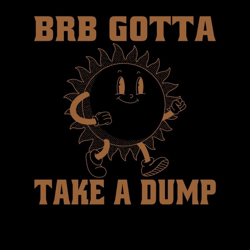 BRB Gotta Take A Dump Funny Flower Illustration