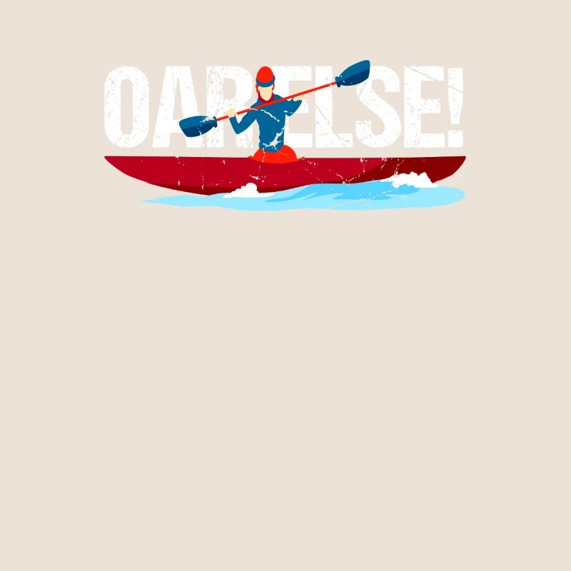 Oar Else !