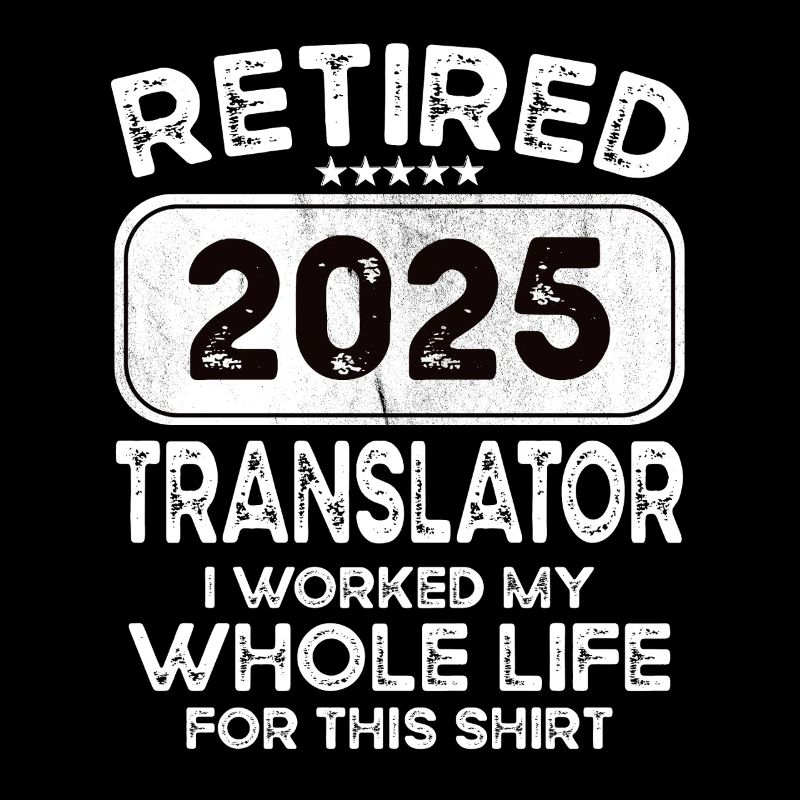 Retired Translator 2025