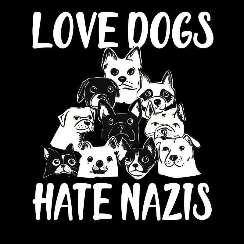 Love Dogs Hate Nazis