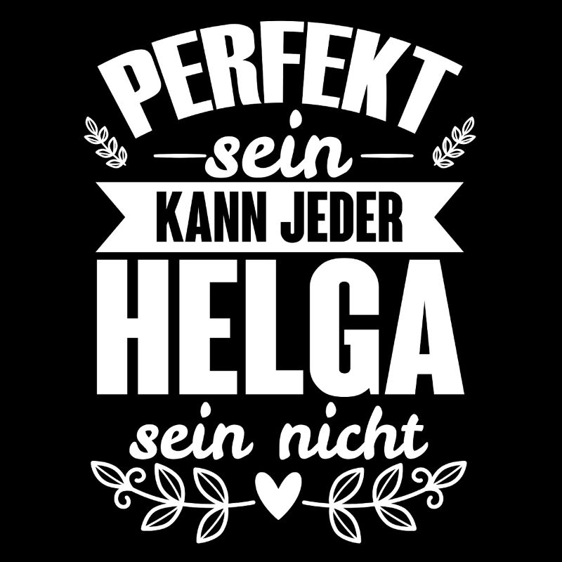 Helga - Perfekt Sein Kann Jeder Helga Nicht