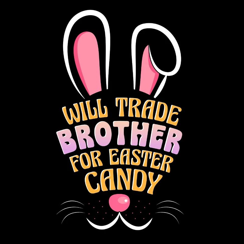 Will Trade Brother for Easter Candy