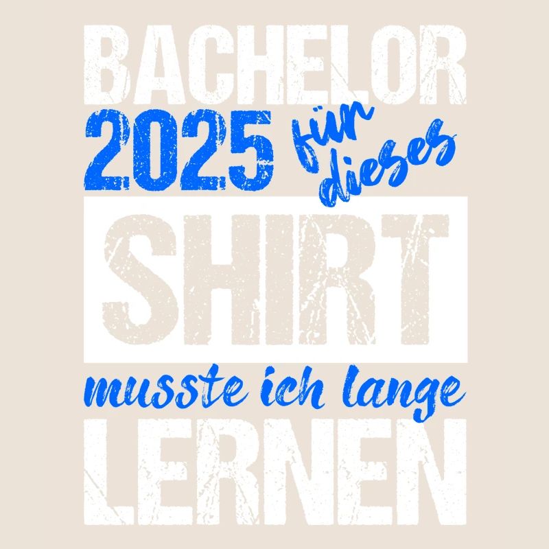 Bachelor 2025 Genug Gelernt Geschenk Student Uni