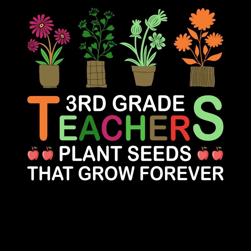 3rd grade teacher planting seeds, always growing