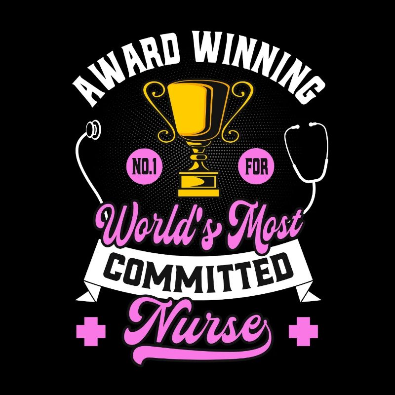 Dedicated Nurse Funny Award-Winning