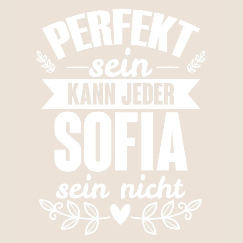 Sofia - Perfekt Sein Kann Jeder Sofia Sein Nicht