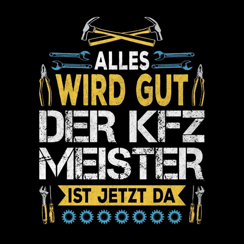 Alles wird gut KFZ Meister ist da KFZ Mechaniker