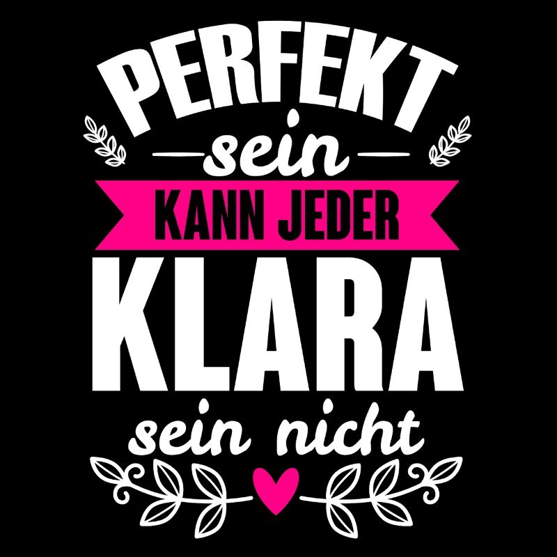 Klara - Perfekt Sein Kann Jeder Klara Sein Nicht