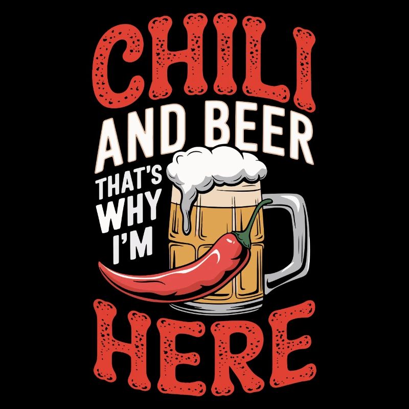 Chili Und Bier, Deshalb Bin Ich Hier