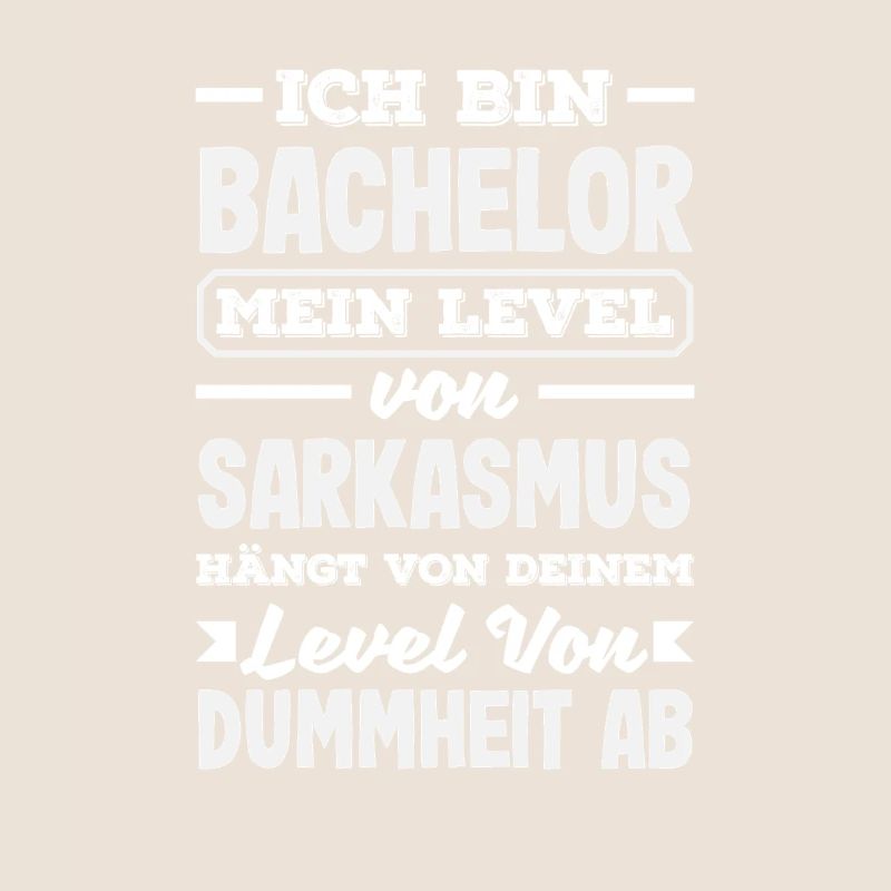 Ich Bin Bachelor Sarkasmus Level Abhängig