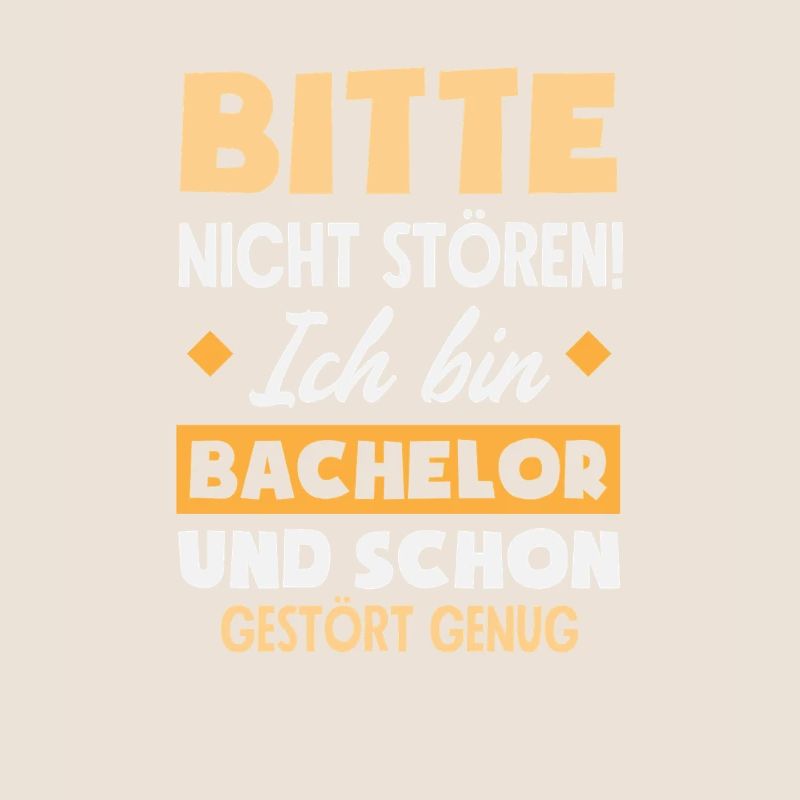 Nicht Stören Ich Bin Bachelor Und Schon