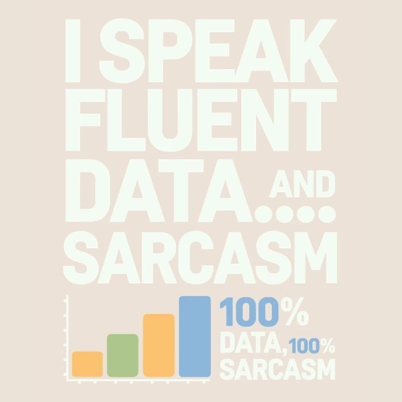 Ich Spreche Fließend Daten Und Sarkasmus Data