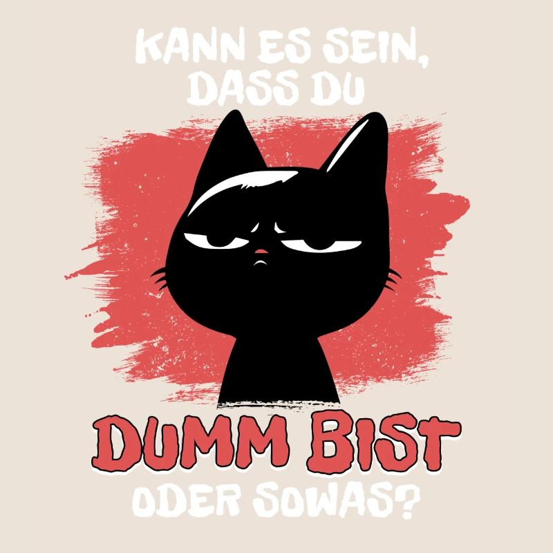 Kann es sein dass du dumm bist? - Schwarze Katze