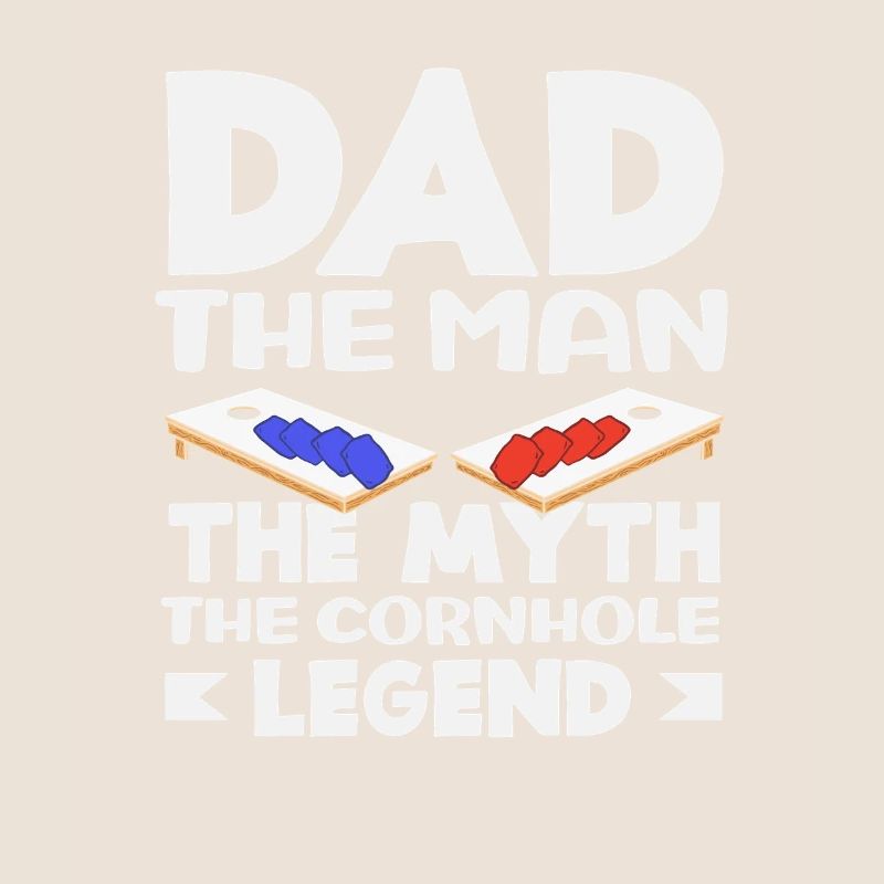 Cornhole Lover Dad The Legend The Myth