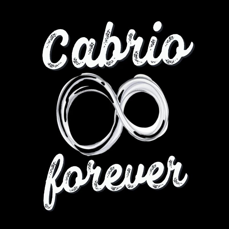 Cabrio forever great saying cabriolet driving