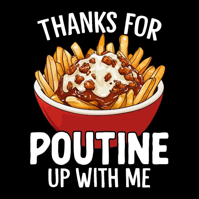 Merci pour la poutine Up With Me Funny Québec