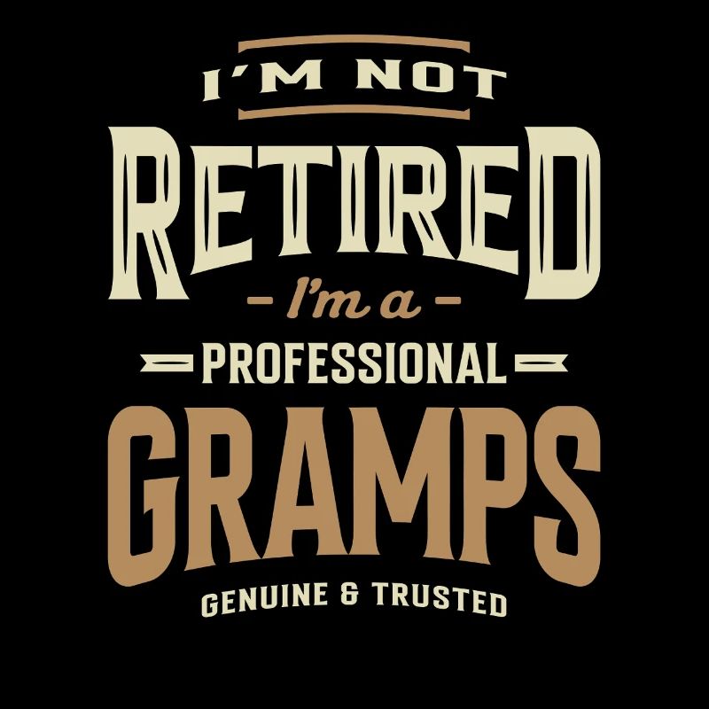 Ich bin nicht im Ruhestand, ich bin ein professioneller Gramps-Opa