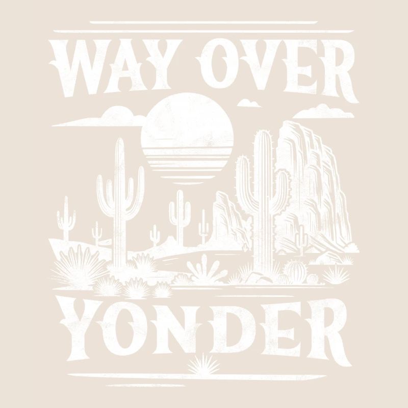 Way over yonder
