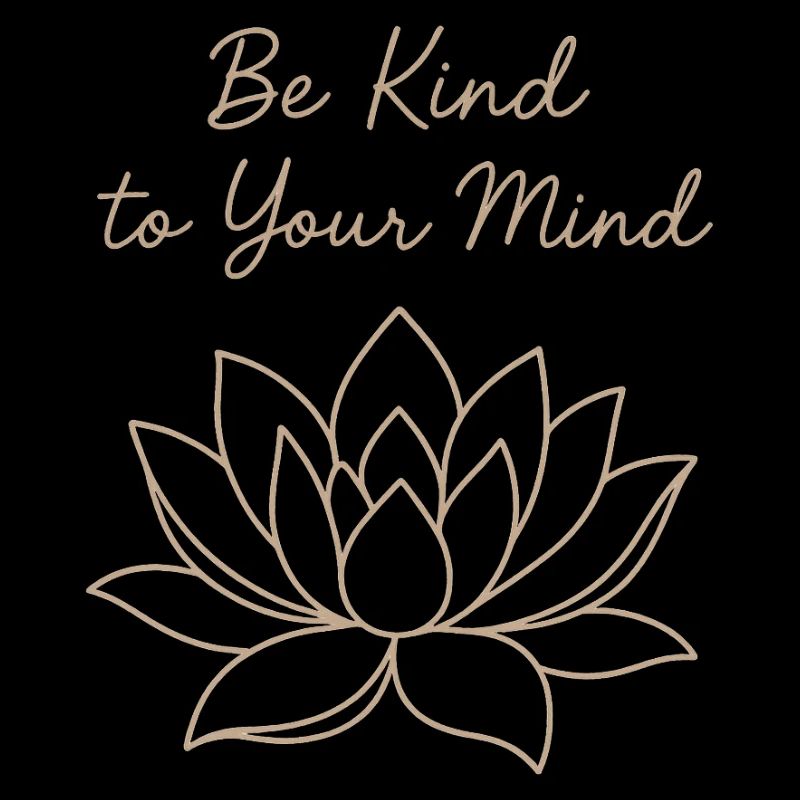 Be Kind to Your Mind – Self-Care Design
