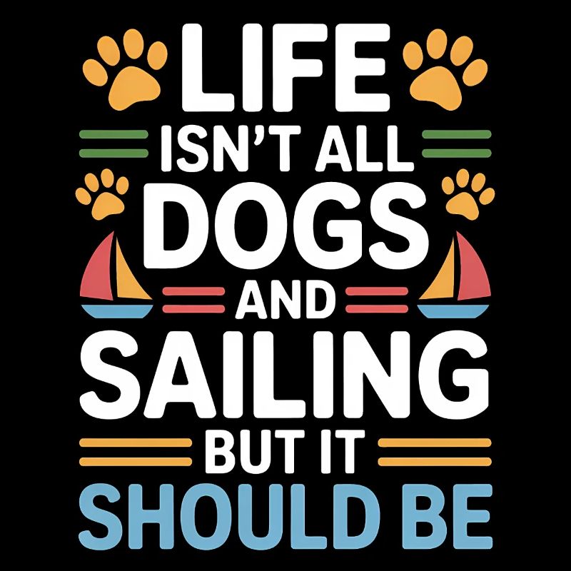 Sailing Saying Dog Sailor Dog Sailing Gift