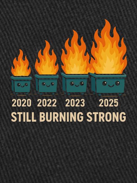 Dumpster Fire Humor