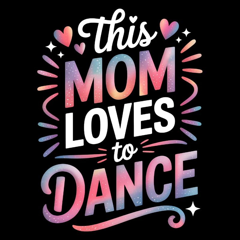 Dancing Saying Mom Dance Funny Dancing Gift
