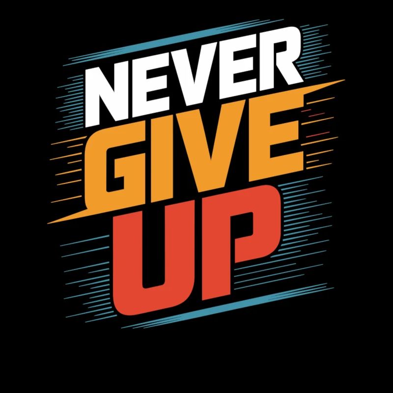 Pure motivation: Never give up and keep going