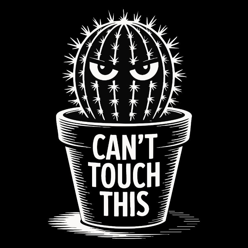 Can’t Touch This - Drôle de cactus avec dicton