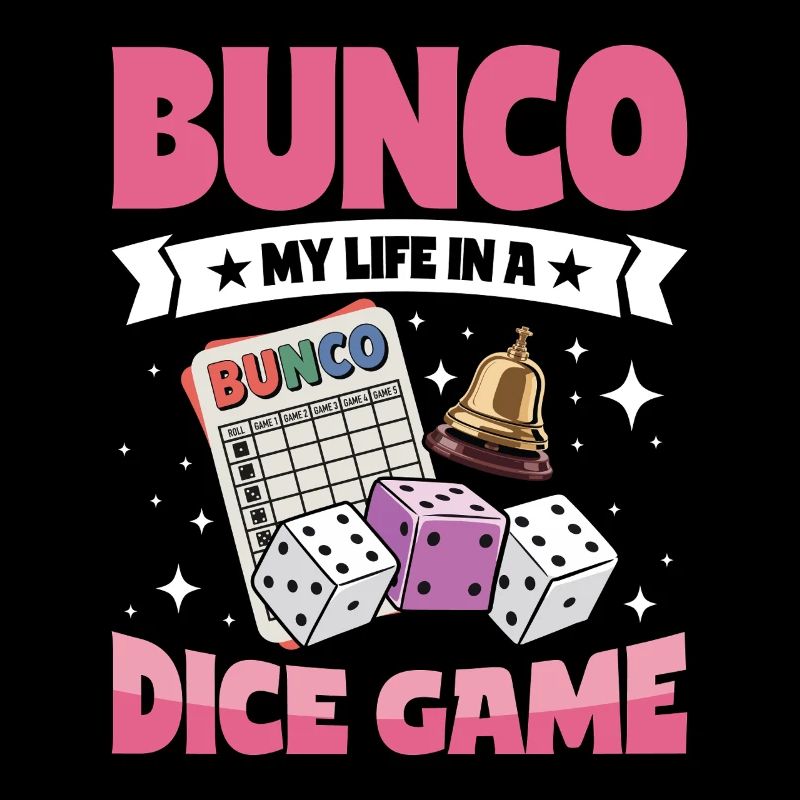 Bunco Life Dice Games